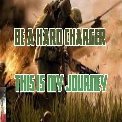 Be A Hard Charger